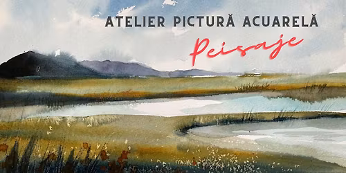 Atelier Pictur\u0103 Acuarel\u0103 - Peisaje