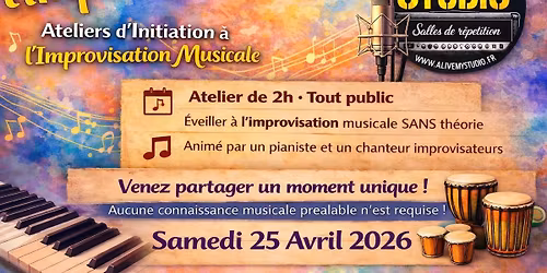 \ud83c\udfb6 VISER L\u2019IMPRO 3 !! \ud83c\udfb6 Atelier d\u2019initiation \u00e0 l\u2019improvisation musicale