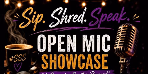 Sip. Shred. Speak.