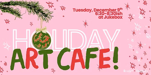 Holiday Art Cafe with Ruthie Lane and The Dabblers Collective