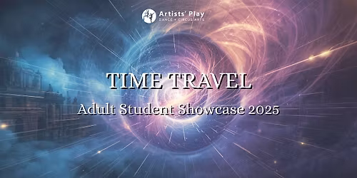 Time Travel! - Adult Student Showcase