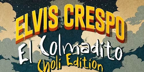 Elvis Crespo: El Colmadito - Choli Edition at Coliseo de Puerto Rico