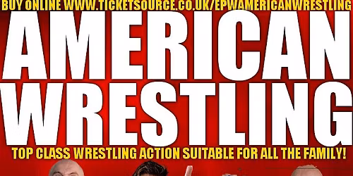 AMERICAN WRESTLING EPW FORMBY