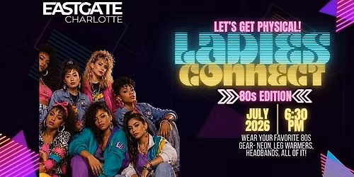 EASTGATE LADIES NIGHT: 80s Edition PRAISE Party