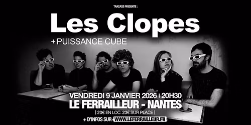 Les Clopes + Puissance Cube @Nantes \/ Le Ferrailleur
