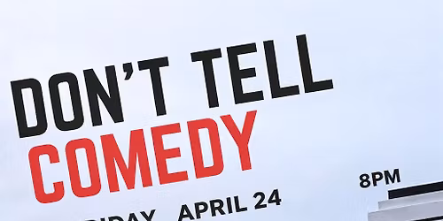 Don't Tell Comedy