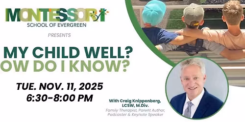 "Is My Child Well? How Do I Know?" With Craig Knippenberg, LCSW, M. Div.