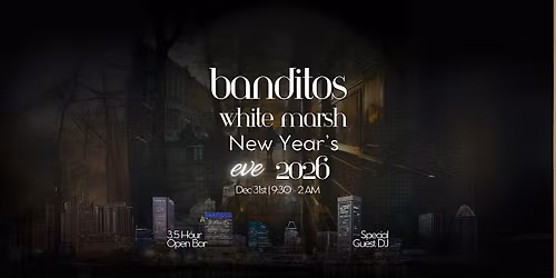 New Year's Eve 2026 at Banditos White Marsh