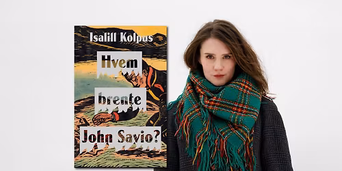 Lansering av Isalill Kolpus' "Hvem brente John Savio?" @M\u00e5nefisken