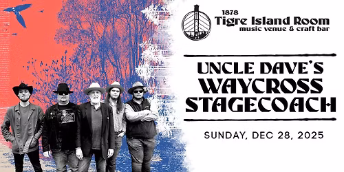 Uncle Dave's Waycross Stagecoach - Live at Tigre Island Room