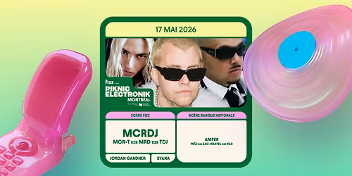 Piknic \u00c9lectronik MTL #1 : MCRDJ (MCR-T b2b MRD b2b TDJ) \/ AMPER (NAB b2b Pr\u00efa b2b Zac Martel)