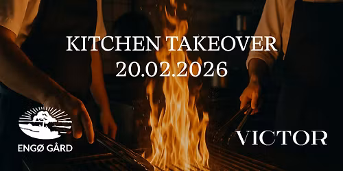 KITCHEN TAKEOVER: ENG\u00d8 G\u00c5RD x VICTOR