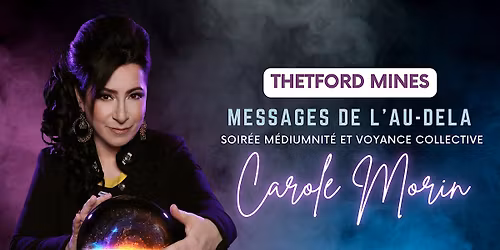 Soir\u00e9e de M\u00e9diumnit\u00e9 & Voyance Collective (THETFORD MINES 2026)