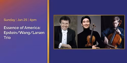 Essence of America: Epstein\/Wang\/Larsen Trio
