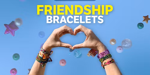 Friendship Bracelets