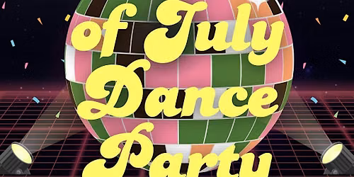 4th of July DANCE PARTY