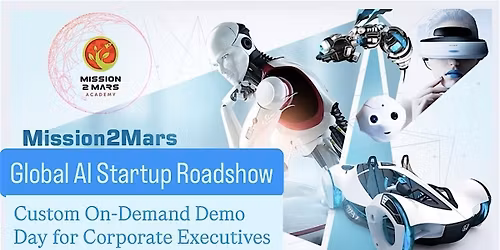 Silicon Valley AI Startup Roadshow & Demo Day for Corporate Executives