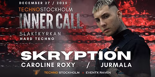 INNER CALL \u26a1Techno Stockholm\/ SKRYPTION - CAROLINE ROXY - JURMALA