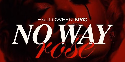 NO WAY ROSE