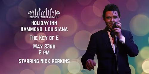 Elvis: The Key of "E" Starring  World Champion Nick  Perkins