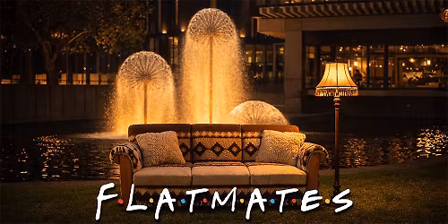 Flatmates - An improvised sitcom (29 May)