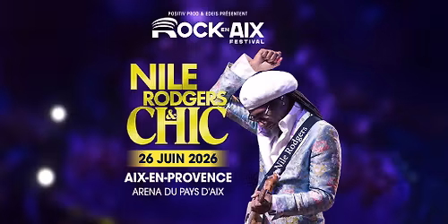 NILE RODGERS & CHIC \u00c0 ROCK EN AIX