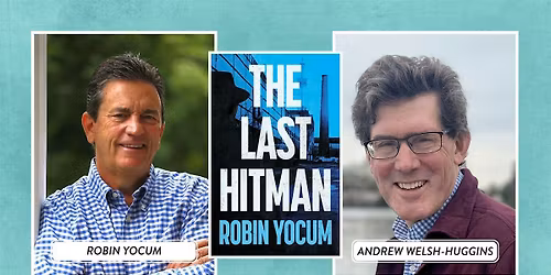 Thrilling Mafia Tale! Author Robin Yocum Launches THE LAST HITMAN!