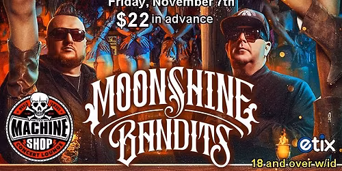 MOONSHNE BANDITS at The Machine Shop