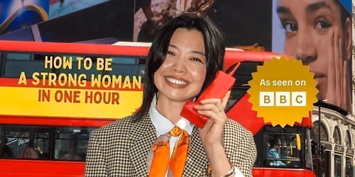 How to Be a Strong Woman in One Hour - A Comedy Show in the West End