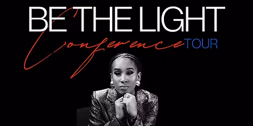 Be the Light Conference: HOUSTON, TEXAS