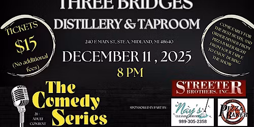 Comedy Show -Three Bridges Distillery & Taproom- Midland
