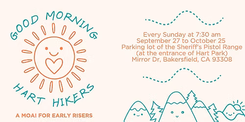 Good Morning Hart Hikers Moai \u2013\u00a0BZP Bakersfield (Move Naturally)