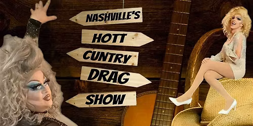 Nashville's Hott Cuntry Drag Show At UnderBar