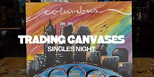 Trading Canvases: Singles Night