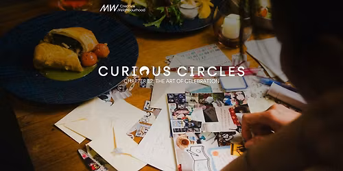 MW Curious Circles Chapter 12: An Evening of Visioning & Celebration
