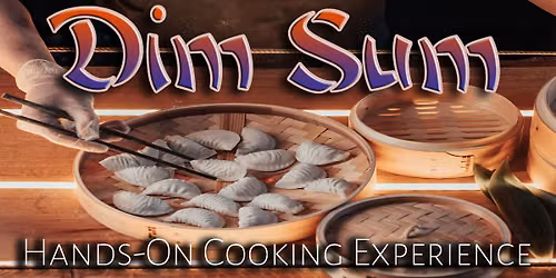 Dim Sum Cooking Experience