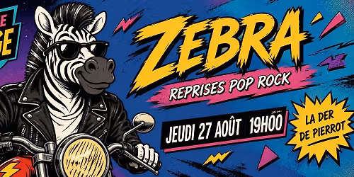 ZEBRA \u00c0 LA BRASSERIE (la der de Pierrot)