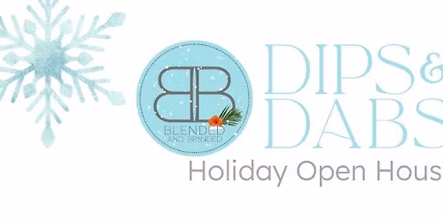 Dips and Dabs Holiday Open House