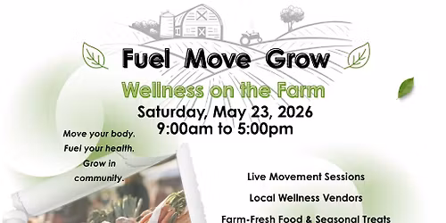 FUEL MOVE GROW Wellness on the Farm