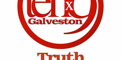 TenX9 Galveston: Truth