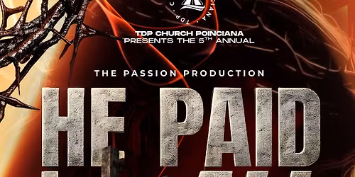 5th Annual Passion Production: He Paid It All