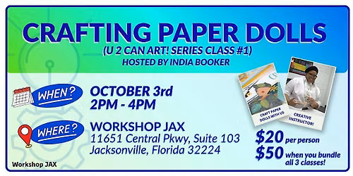 Crafting Paper Dolls - Workshop JAX U 2 Can Art Series Class #1 w\/ India