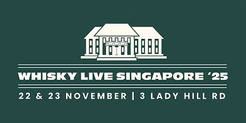 Whisky Live Singapore 2025 - 22 & 23 November