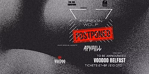 ForeignWolf + Aphrill *NEW DATE TBA*
