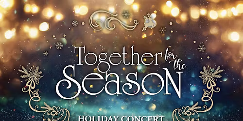 Together for the Season: Holiday Concert