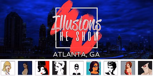 Illusions The Drag Queen Show Atlanta - Drag Queen Dinner Show - Atlanta