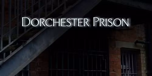 Dorchester Prison Ghost Hunt 