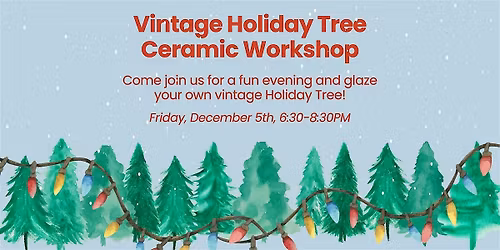 Vintage Holiday Tree Ceramics Class