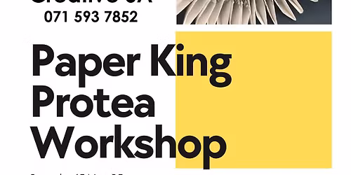 Paper King Protea Workshop