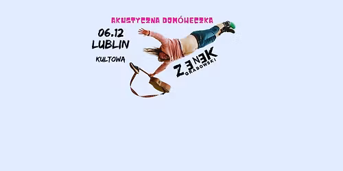 Koncert - Zenek Grabowski - Akustyczna Dom\u00f3weczka w Lublinie